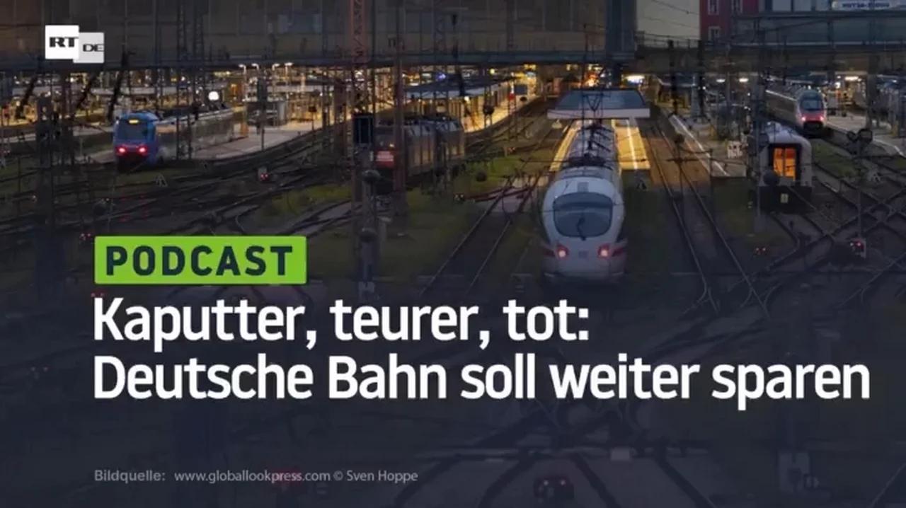 ⁣Kaputter, teurer, tot: Deutsche Bahn soll weiter sparen