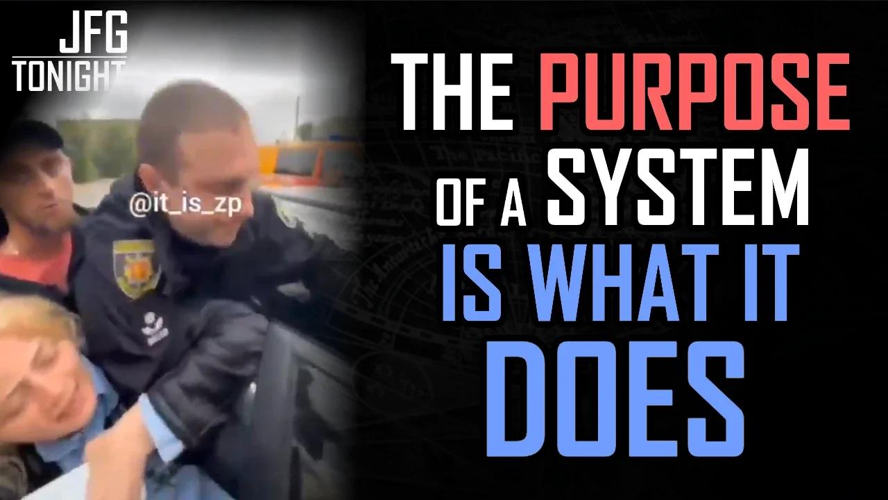 The Purpose Of A System Is What It Does | JFGT #1102