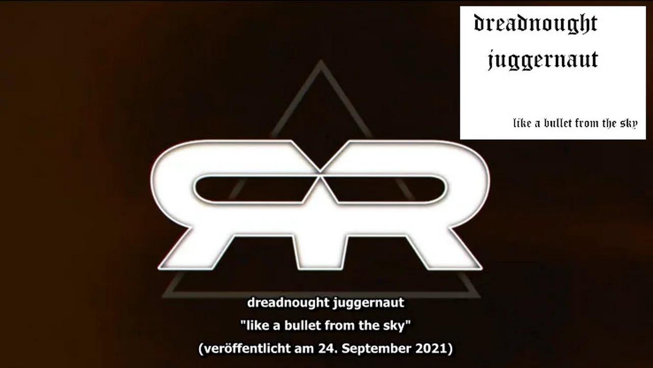 🎵🎸 dreadnough juggernaut - like a bullet from the sky (The Reese Report 2021 - Deutsch)