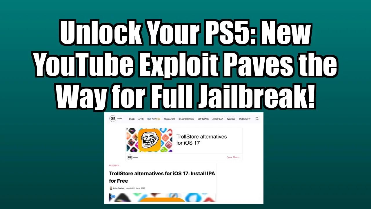 Unlock Your PS5: New YouTube Exploit Paves the Way for Full Jailbreak!