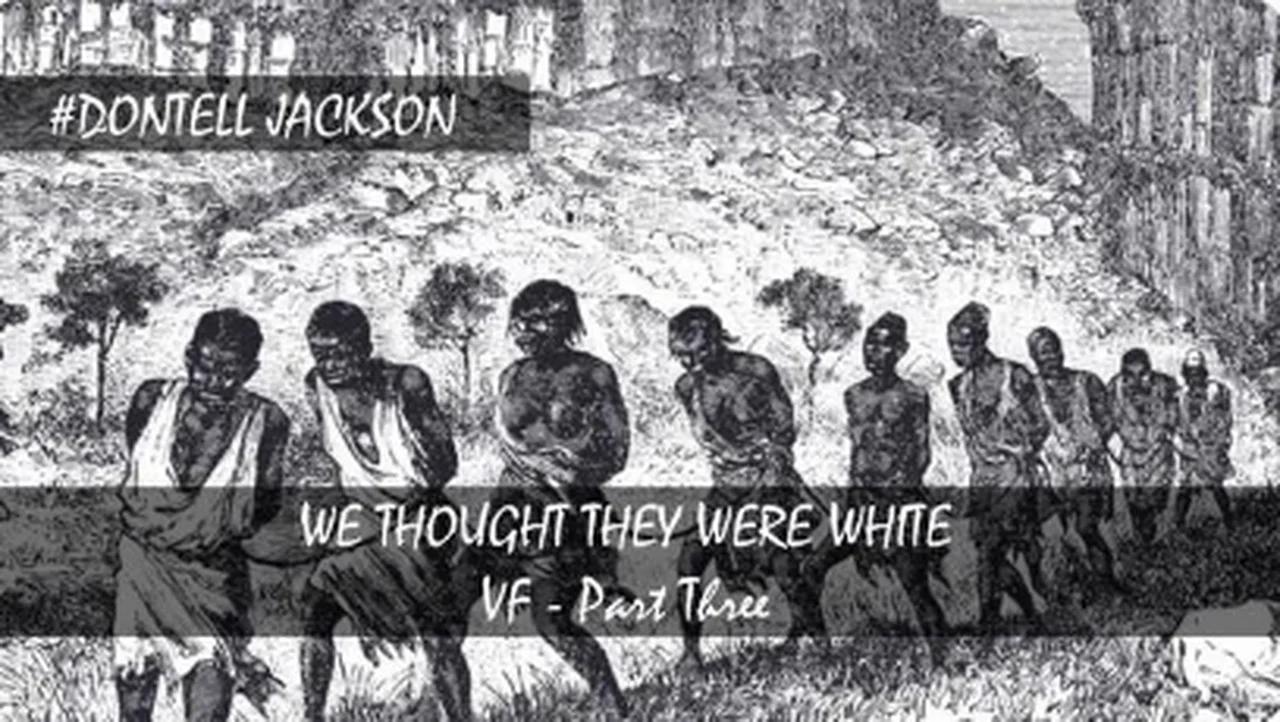 DONTELL JACKSON : WE THOUGHT THEY WERE WHITE - VF - PART 3