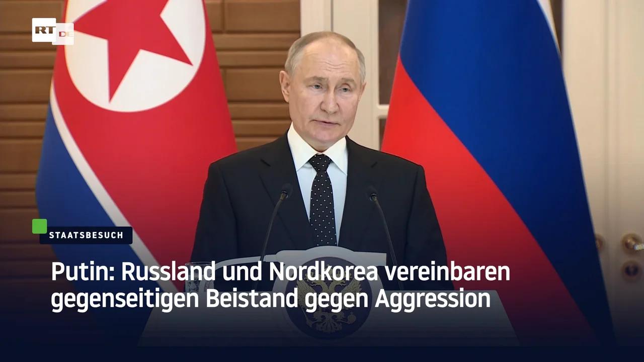 ⁣Putin: Russland und Nordkorea vereinbaren gegenseitigen Beistand gegen Aggression
