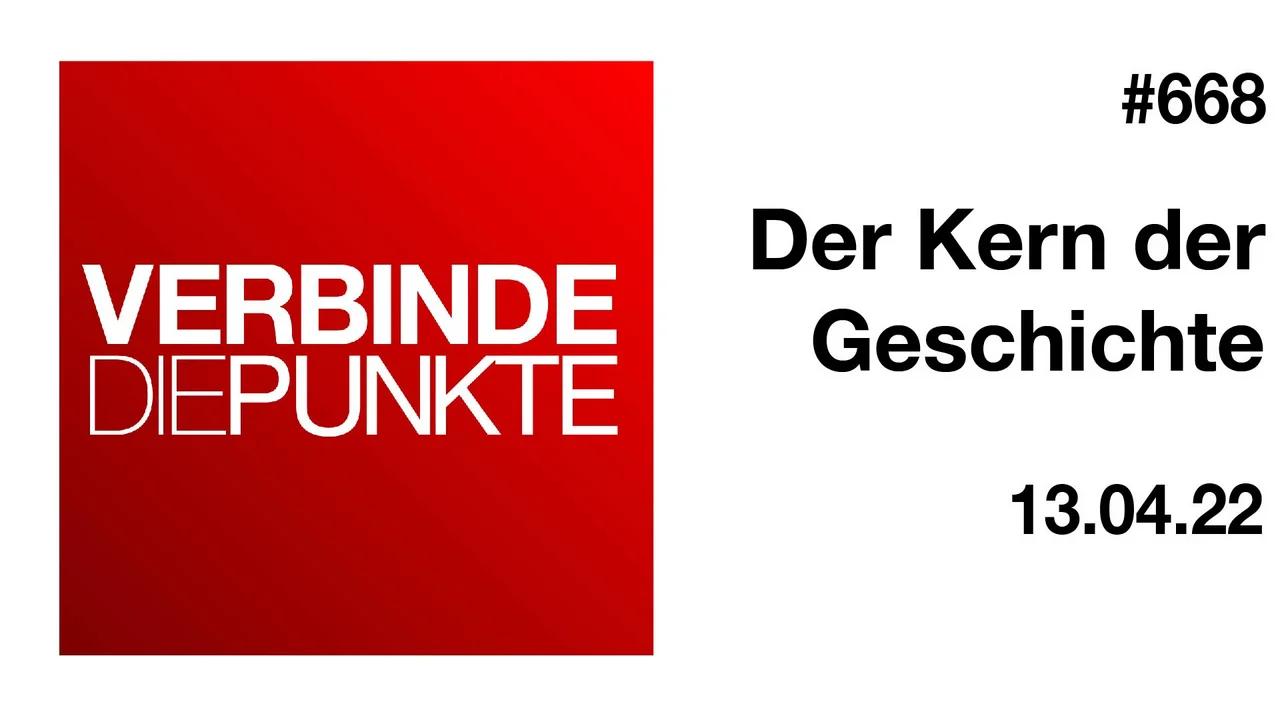 Verbinde die Punkte #668 - Der Kern der Geschichte (13.04.2022)