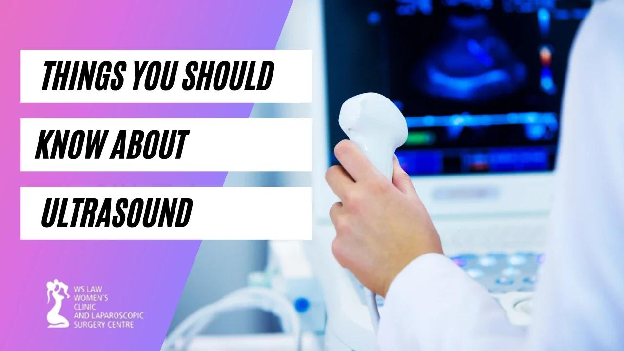 Things You Should Know About Ultrasound