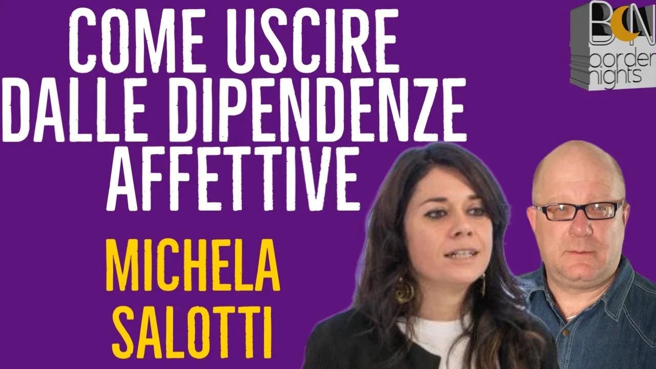 COME USCIRE DALLE DIPENDENZE AFFETTIVE - MICHELA SALOTTI Con PAOLO ...