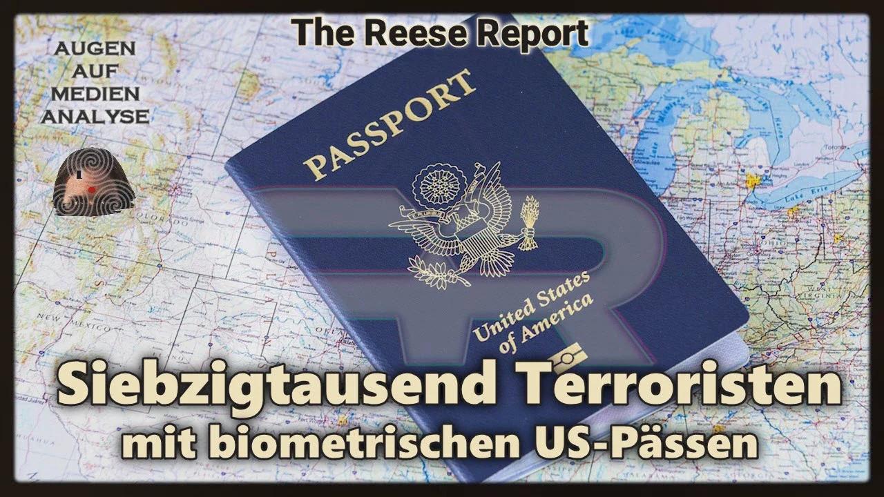 ⁣Siebzigtausend Terroristen mit biometrischen US-Pässen (The Reese Report - Deutsch)