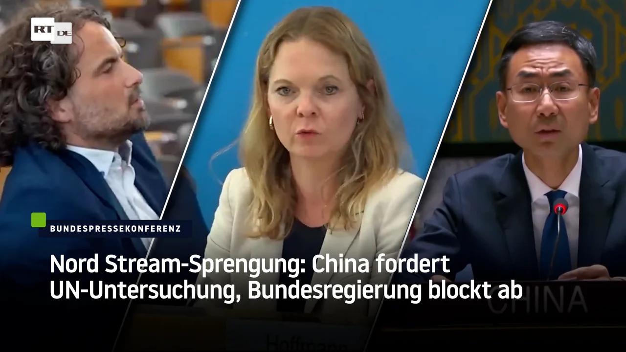 ⁣Nord Stream-Sprengung: China fordert UN-Untersuchung, Bundesregierung blockt ab