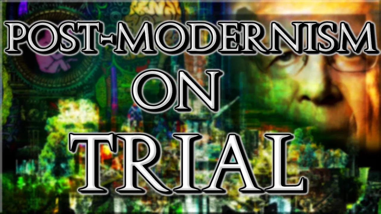 postmodernism-on-trial