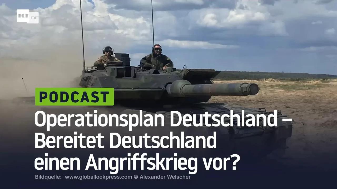 ⁣Operationsplan Deutschland – Bereitet Deutschland einen Angriffskrieg vor?