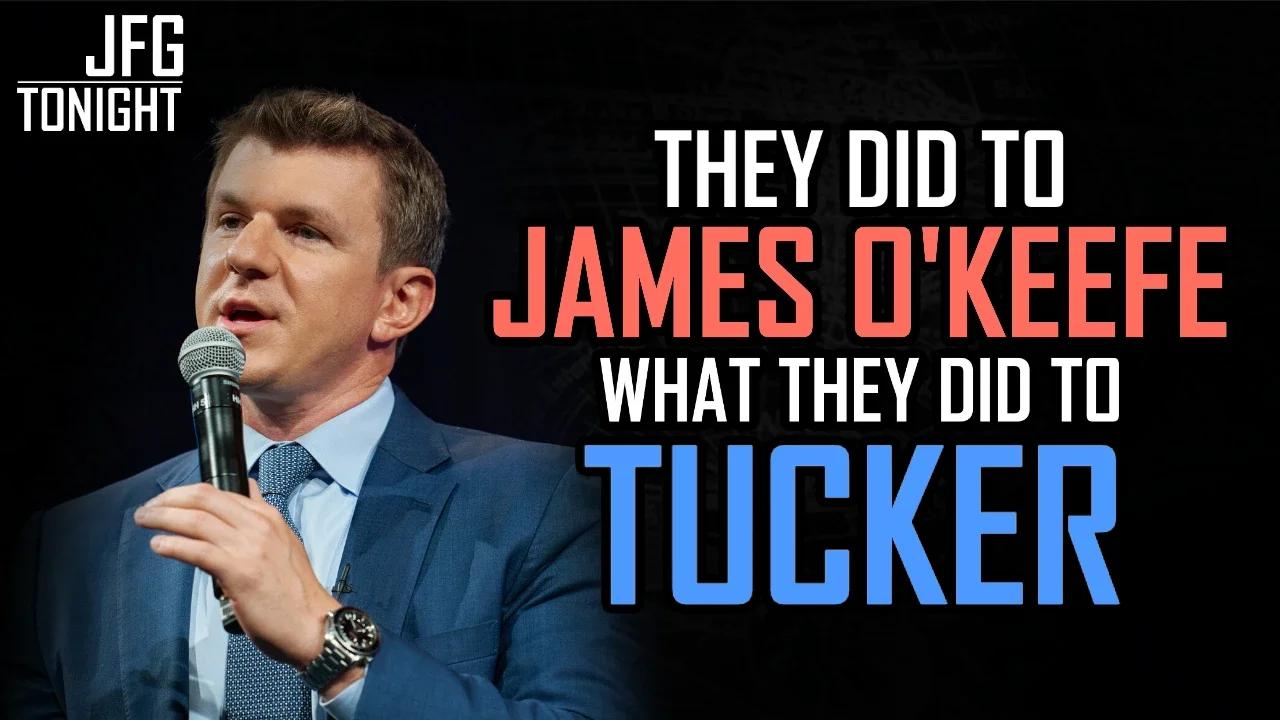 They Did To James O'Keefe What They Did To Tucker | JFGT #862