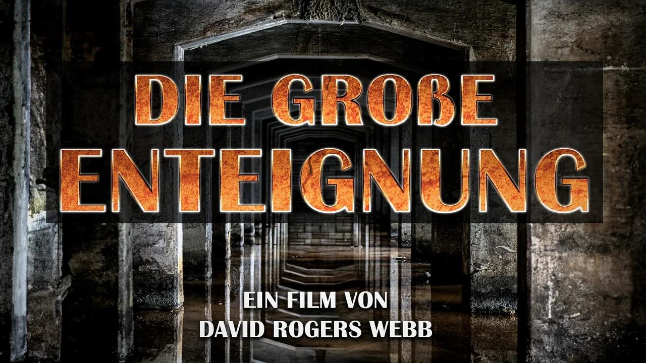 Die große Enteignung (ein Film von David Webb) [Erstausstrahlung: 03.08.2024]