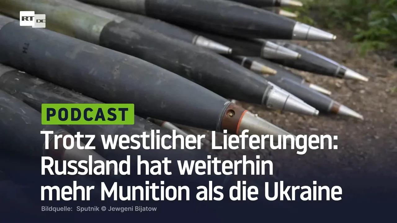 ⁣Trotz westlicher Lieferungen: Russland hat weiterhin mehr Munition als die Ukraine