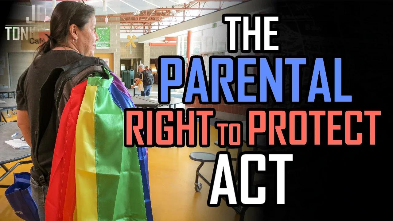 The Parental Right To Protect Act | JFGT #734