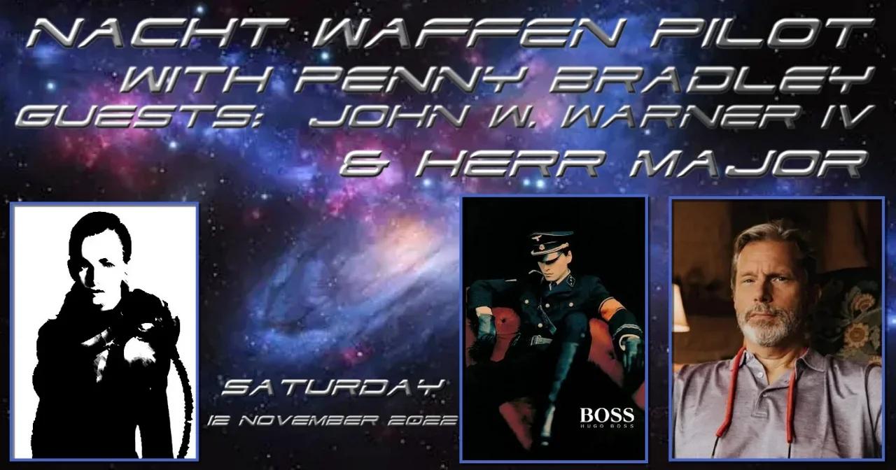 Nacht Waffen Pilot Guests John Warner IV AND Herr Major 12 Nov 2022