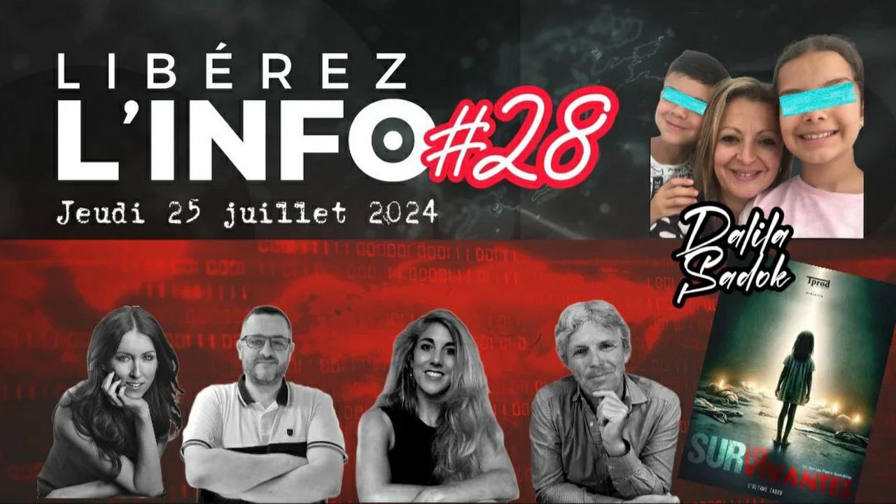 LIBÉREZ L'INFO #28 Avec Dalila Sadok, Survivante - 25.07.24