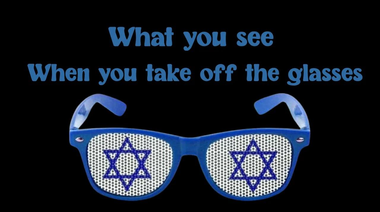 What you see when you take zionist glasses off