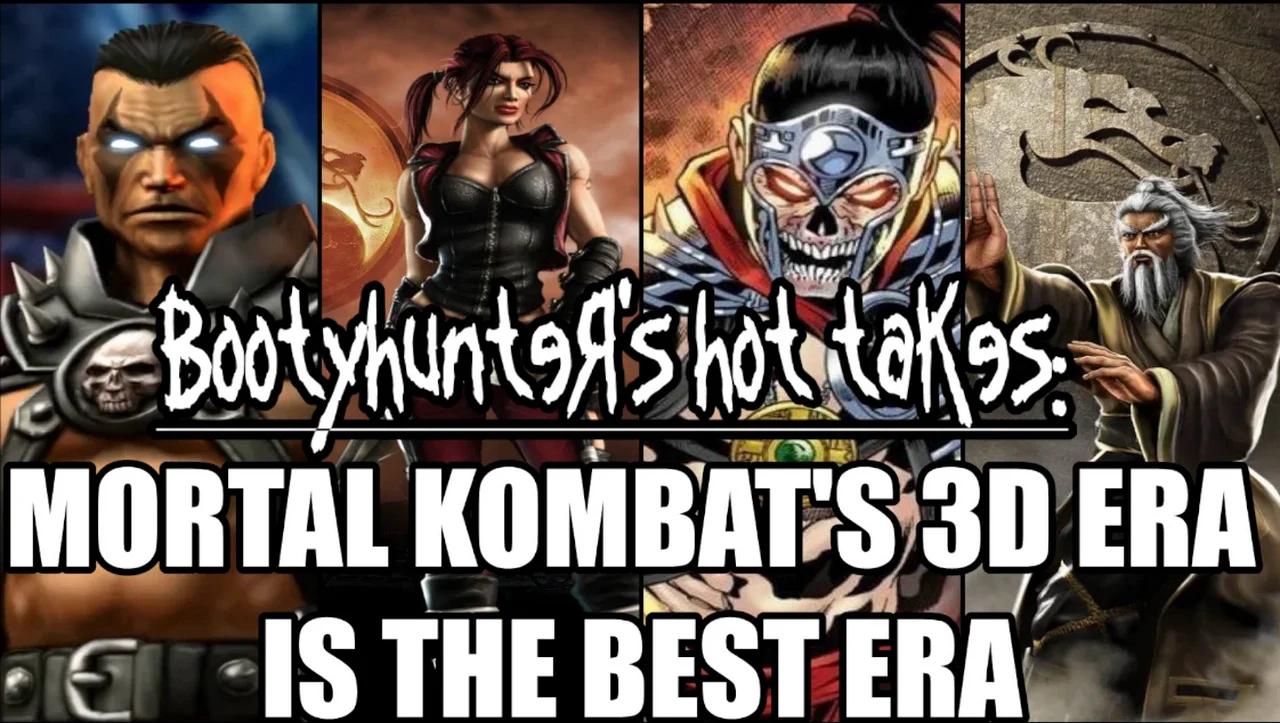 3D Era Mortal Kombat is the BEST Era of Mortal Kombat