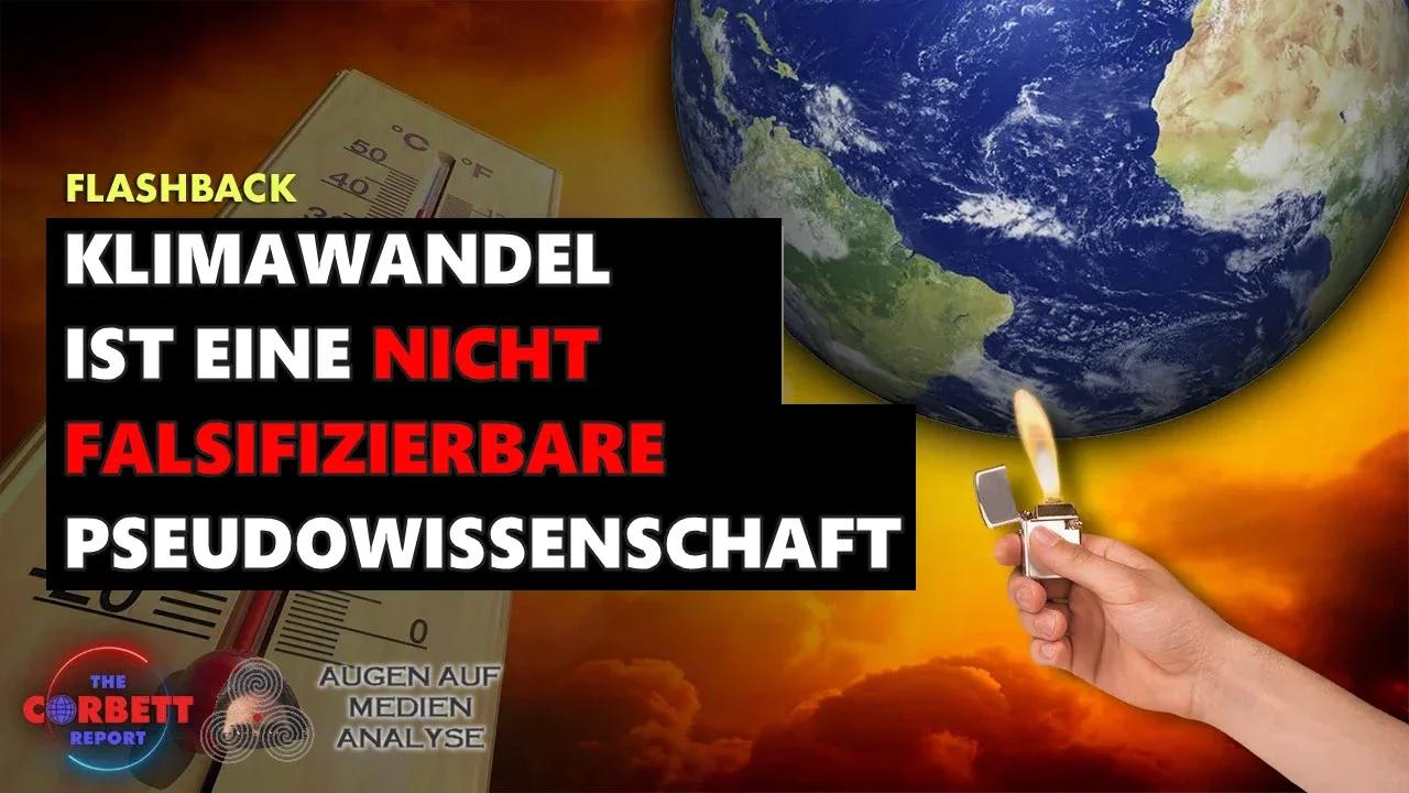 ⁣Der Klimawandel ist eine nicht falsifizierbare Pseudowissenschaft (2015 The Corbett Report- Deutsch)