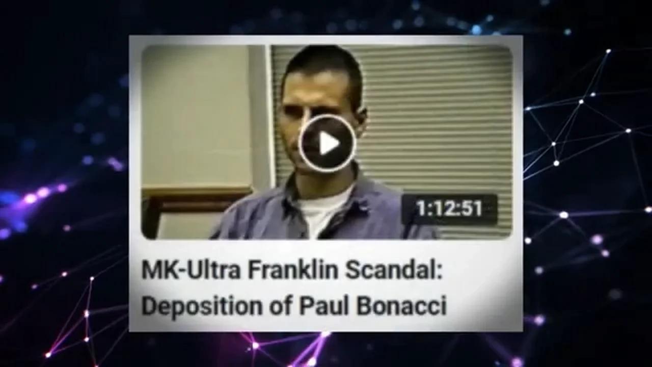 Déposition de Paul Bonacci dans le Scandale Franklin (Monarch) - Résumé