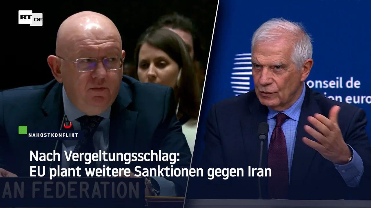 ⁣Nach Vergeltungsschlag: EU plant weitere Sanktionen gegen Iran