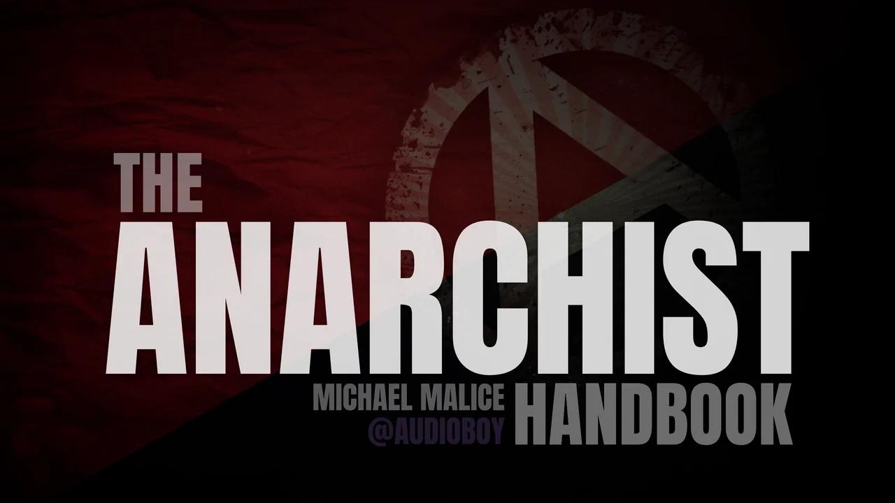 The Anarchist Handbook by Michael Malice