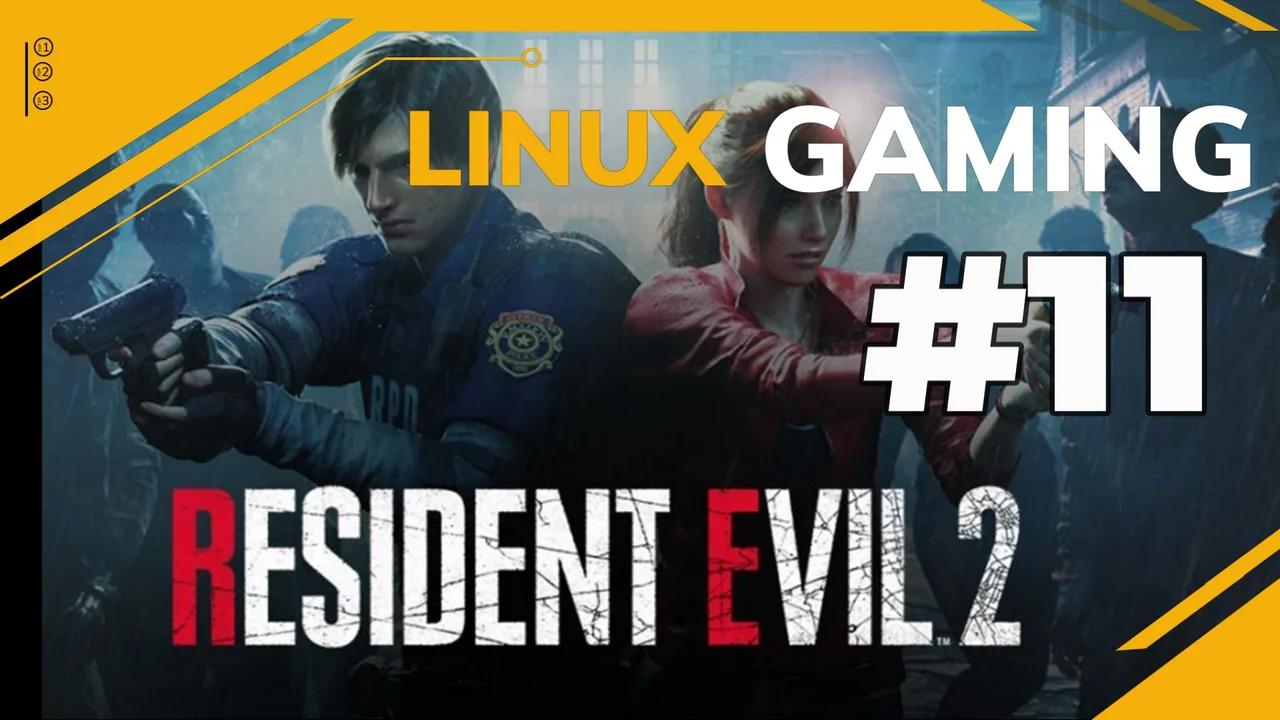Resident Evil 2 Remake | 11 | Linux Gaming