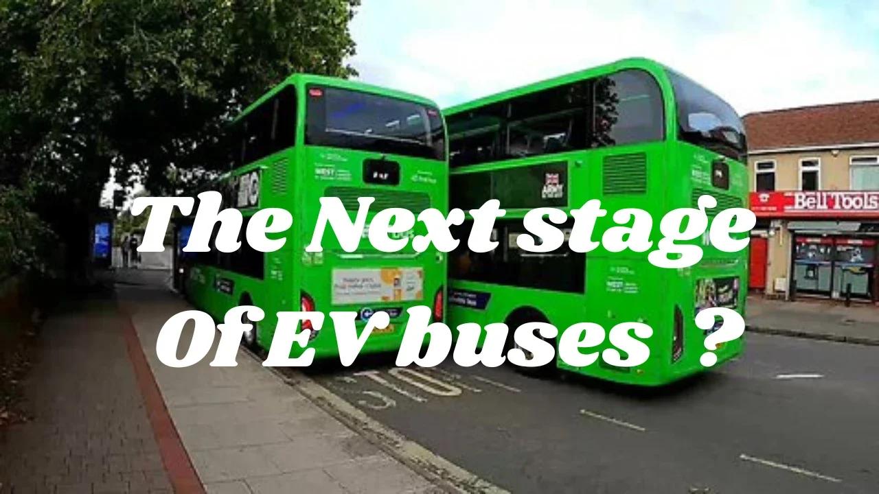 EV buses , What's Up Next