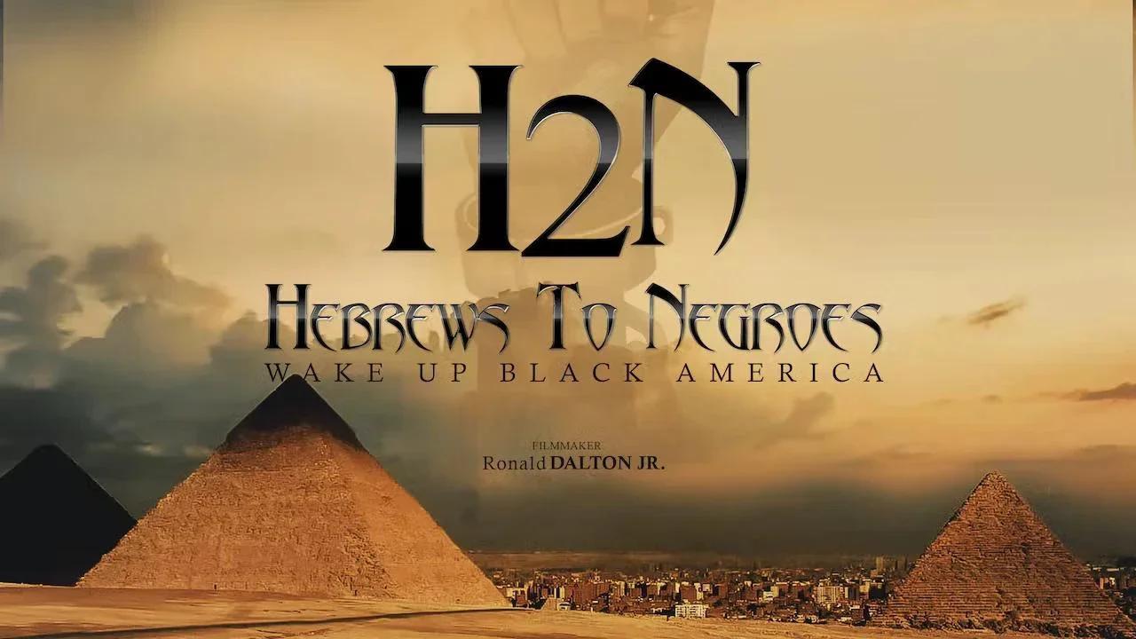 How To Watch Hebrews To Negro Film Free