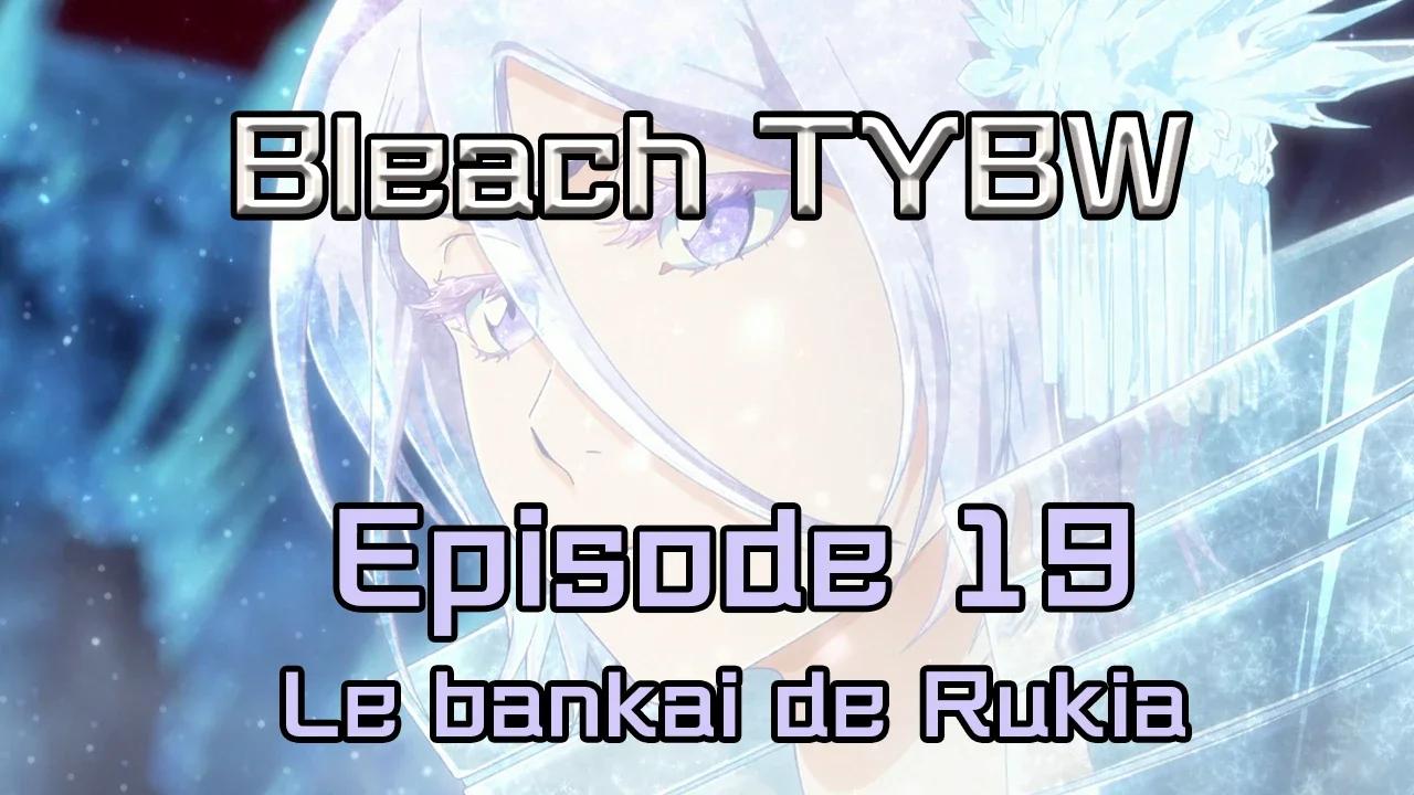 Bleach TYBW 19 VOSTFR Reaction Live | Le Bankai de Rukia | Rukia vs As