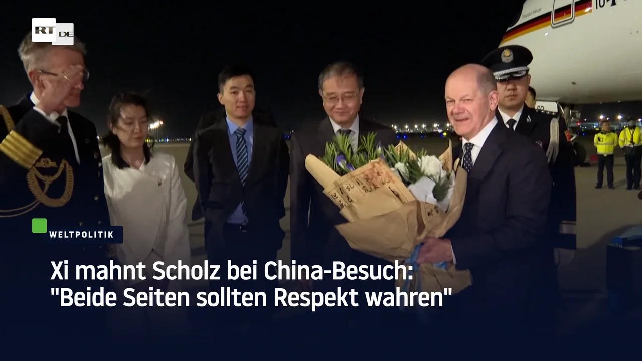 ⁣Xi mahnt Scholz bei China-Besuch: "Beide Seiten sollten Respekt wahren"