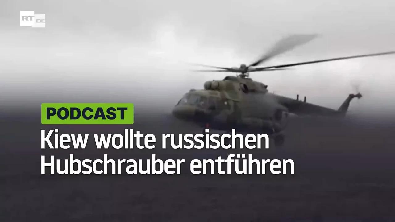 ⁣Kiew wollte russischen Hubschrauber entführen und gab stattdessen eigene Militärstellungen preis