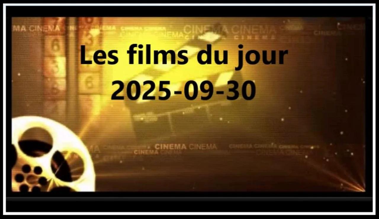 Les films du jour = 2025-09-30