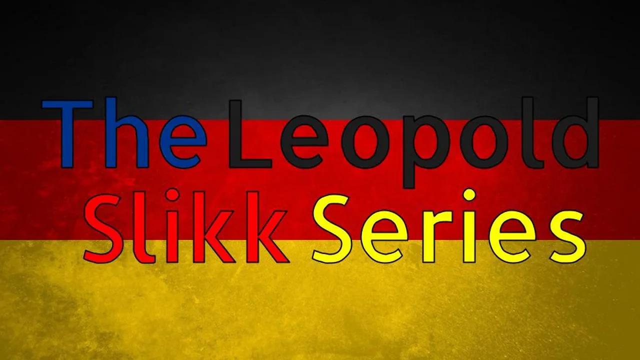 The Leopold Slikk Series Intro