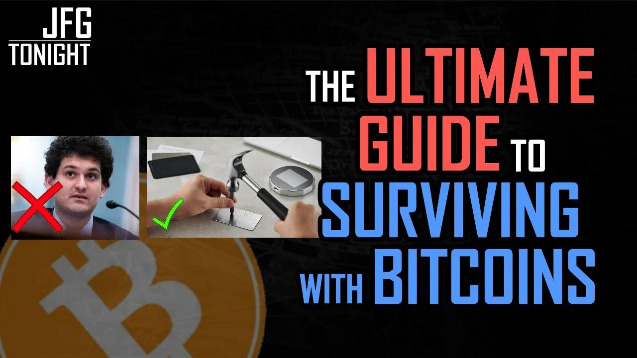 The Ultimate Guide To Surviving With Bitcoins | JFGT #707