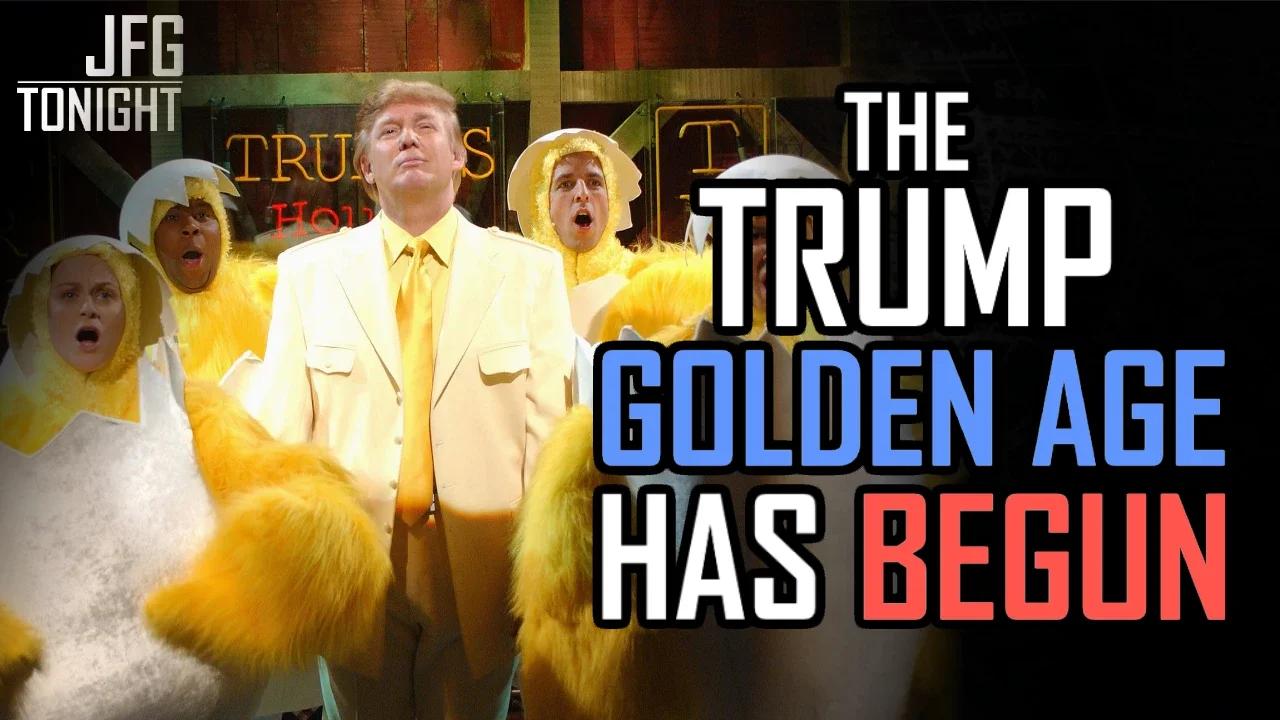 The Trump Golden Age Has Begun | JFGT #1236