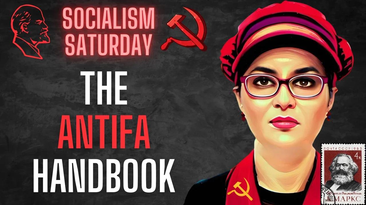 Socialism Saturday: The ANTIFA handbook