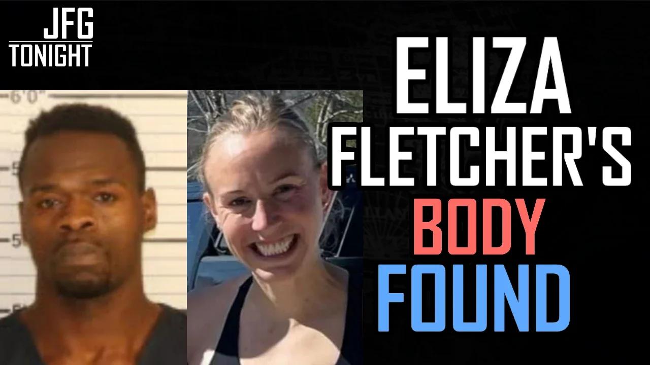 Eliza Fletcher's Body Found | JFGT #630