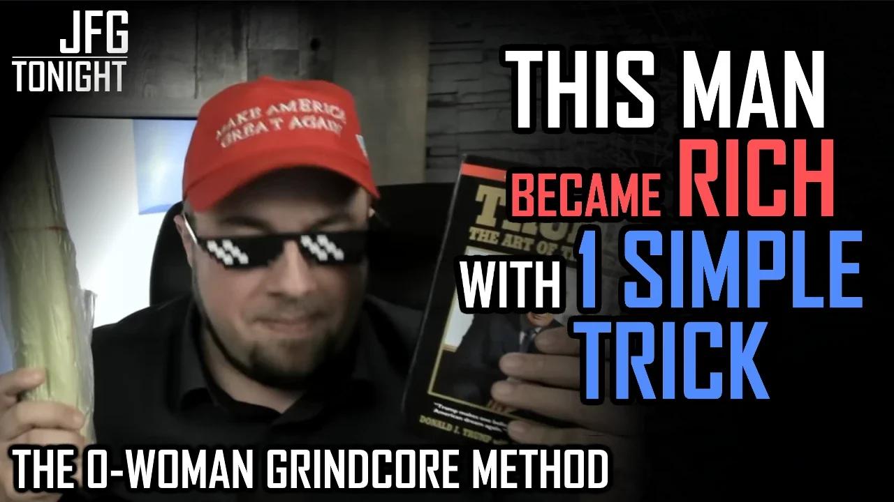 The 0-Woman Grindcore Method | JFGT #934