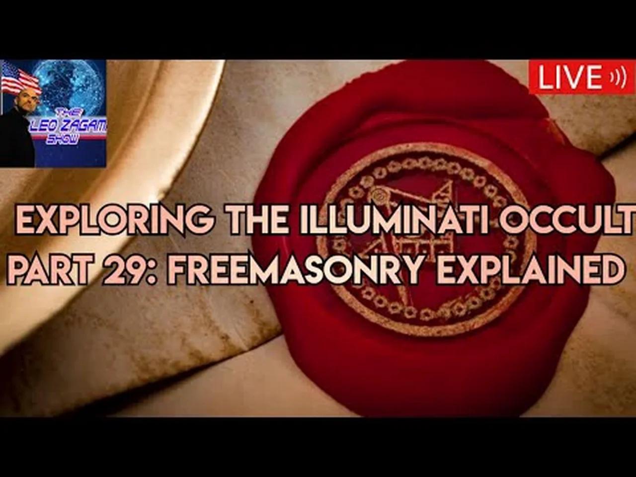 Exploring the Illuminati Occult Part 29: Freemasonry Explained