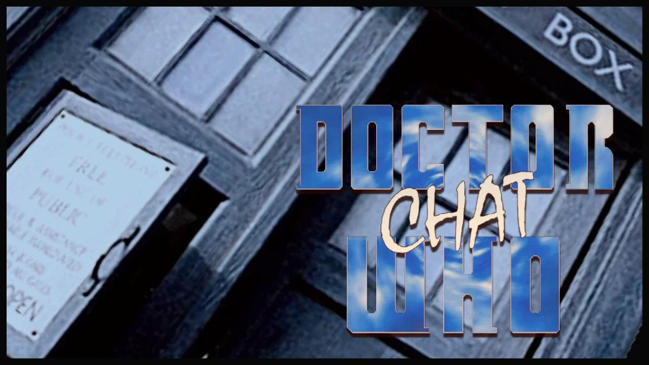 Doctor Who Chat - LIVE Episode 2