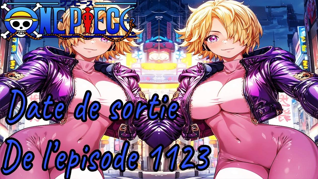 One Piece 1123 VOSTFR : Surprise et Date de sortie