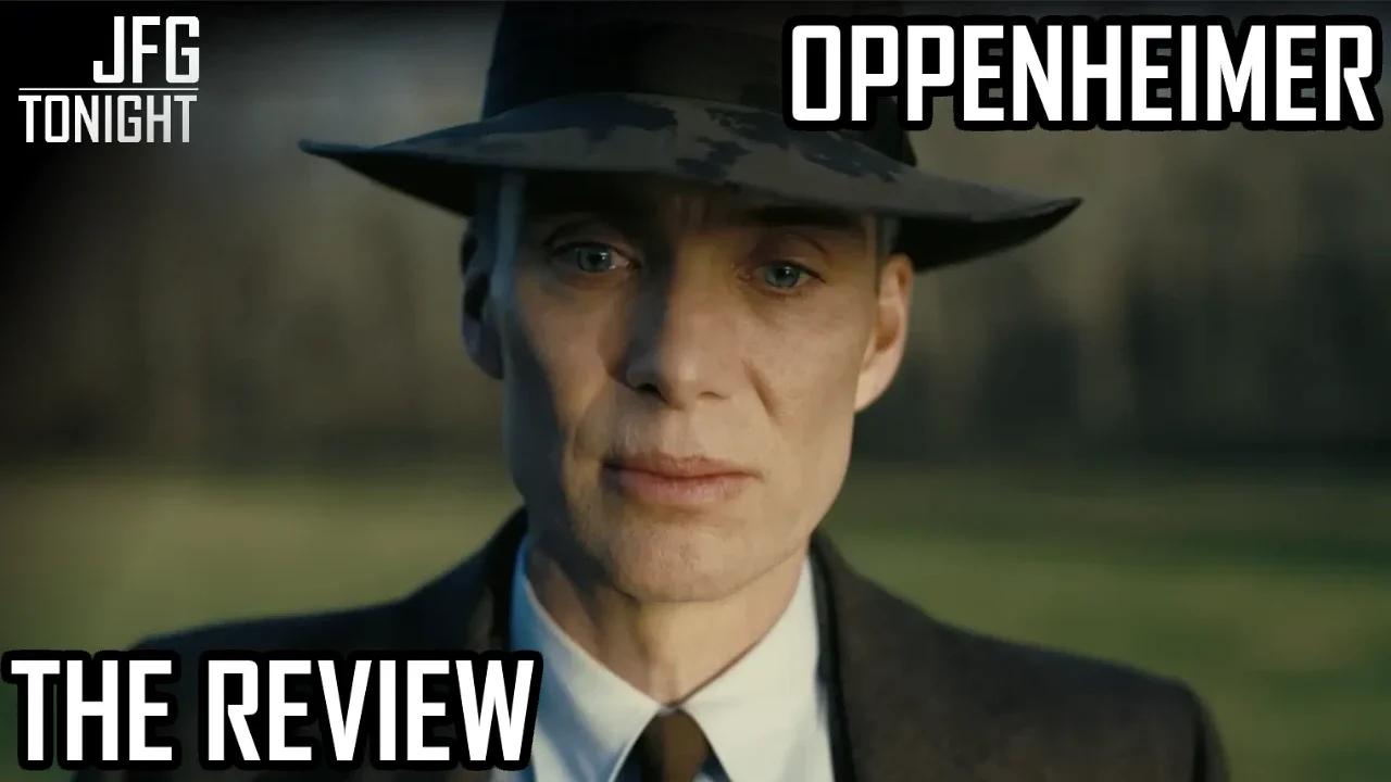 Oppenheimer: The Review | JFGT #905