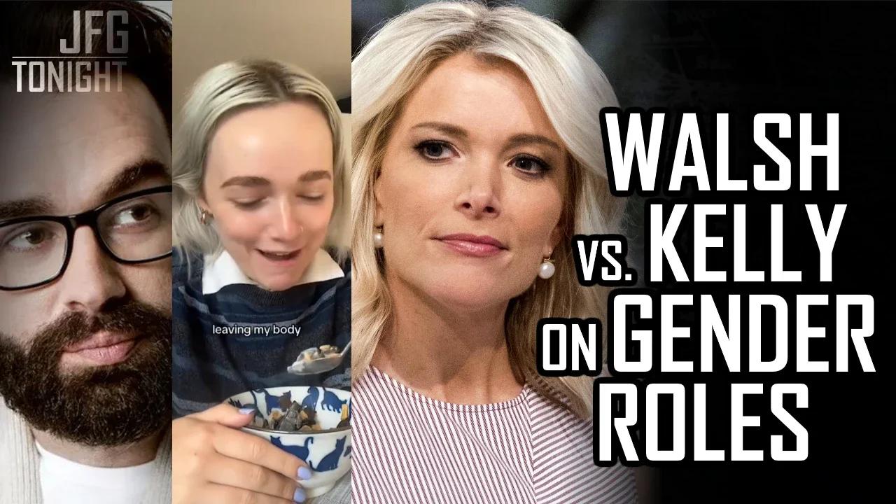 Walsh vs. Kelly on Gender Roles | JFGT #1018