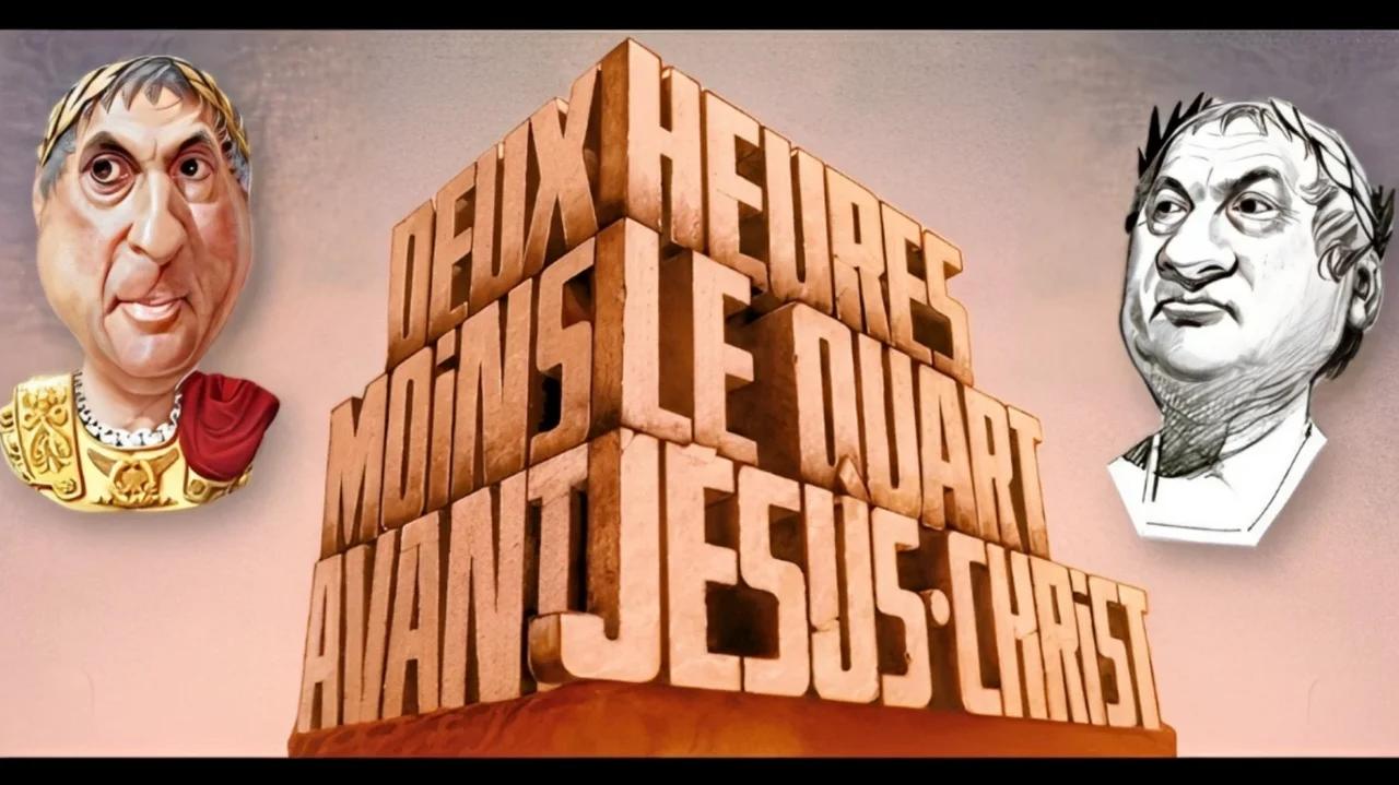 Deux Heure Moins Le Quart Avant Jesus Christ