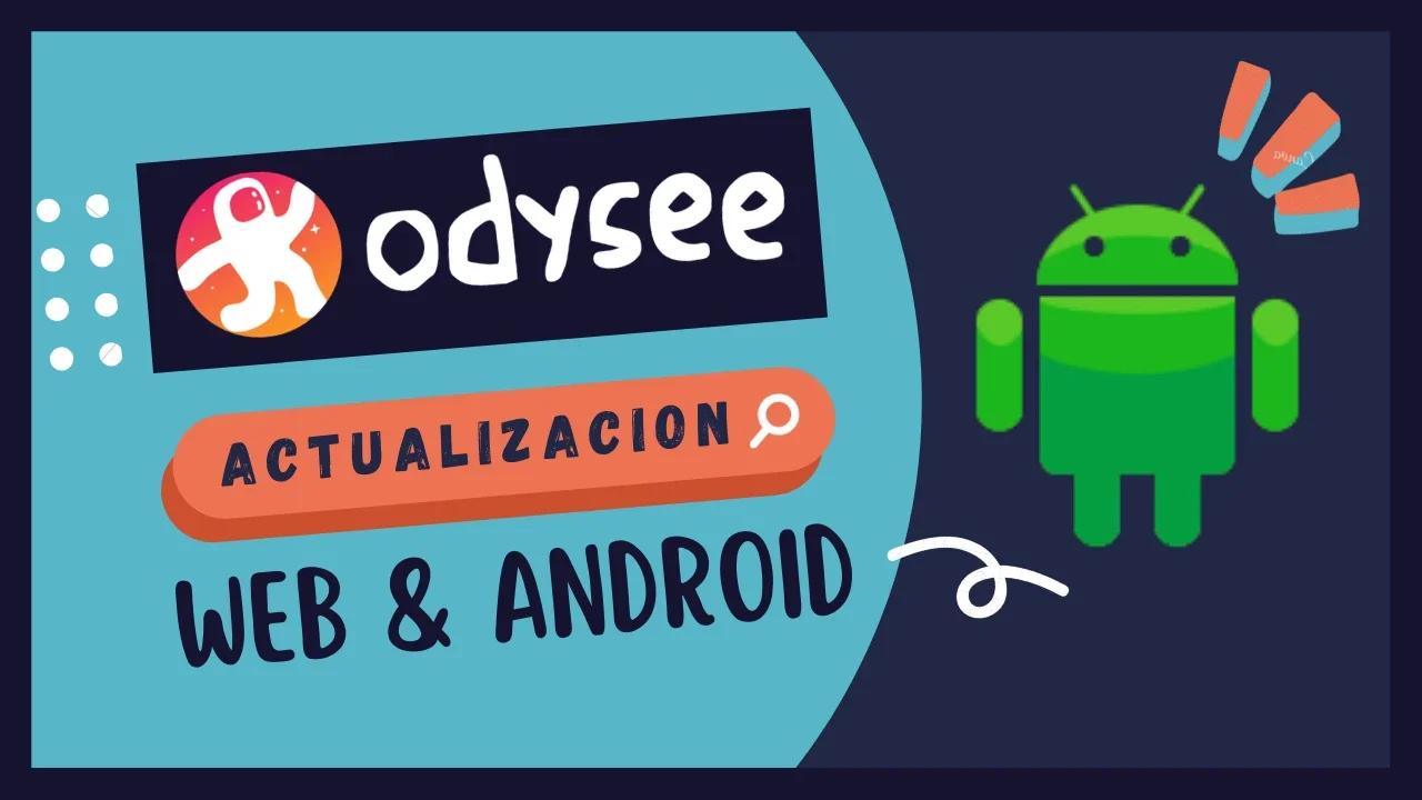  ODYSEE ACTUALIZACION WEB ANDROID