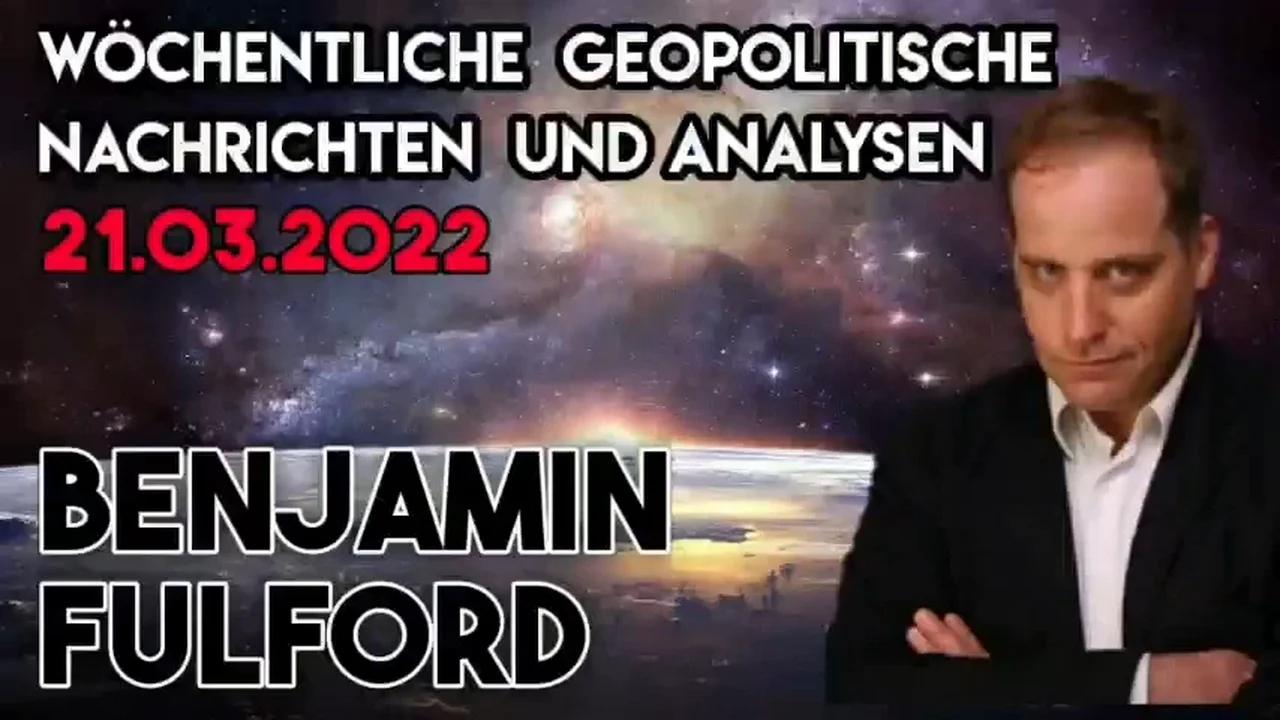 Benjamin Fulford: Wochenbericht vom 21.03.2022 - Die Frühlings-Tagundnachtgleiche
                markiert einen Wendepunkt im Kampf um die Befreiung der Erde