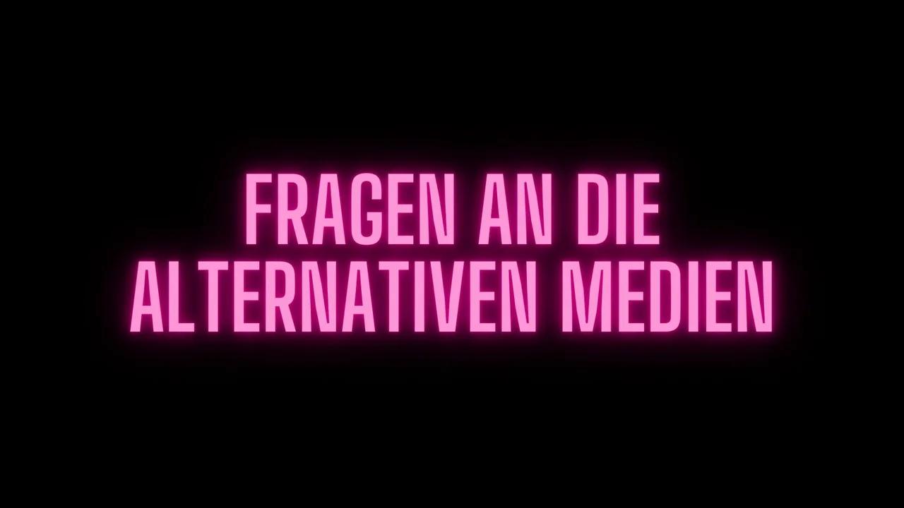 Fragen an die Alternativen Medien