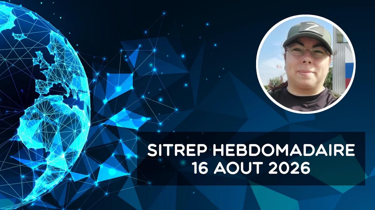 Rapport de situation (SitRep) hebdomadaire – 16 août 2026