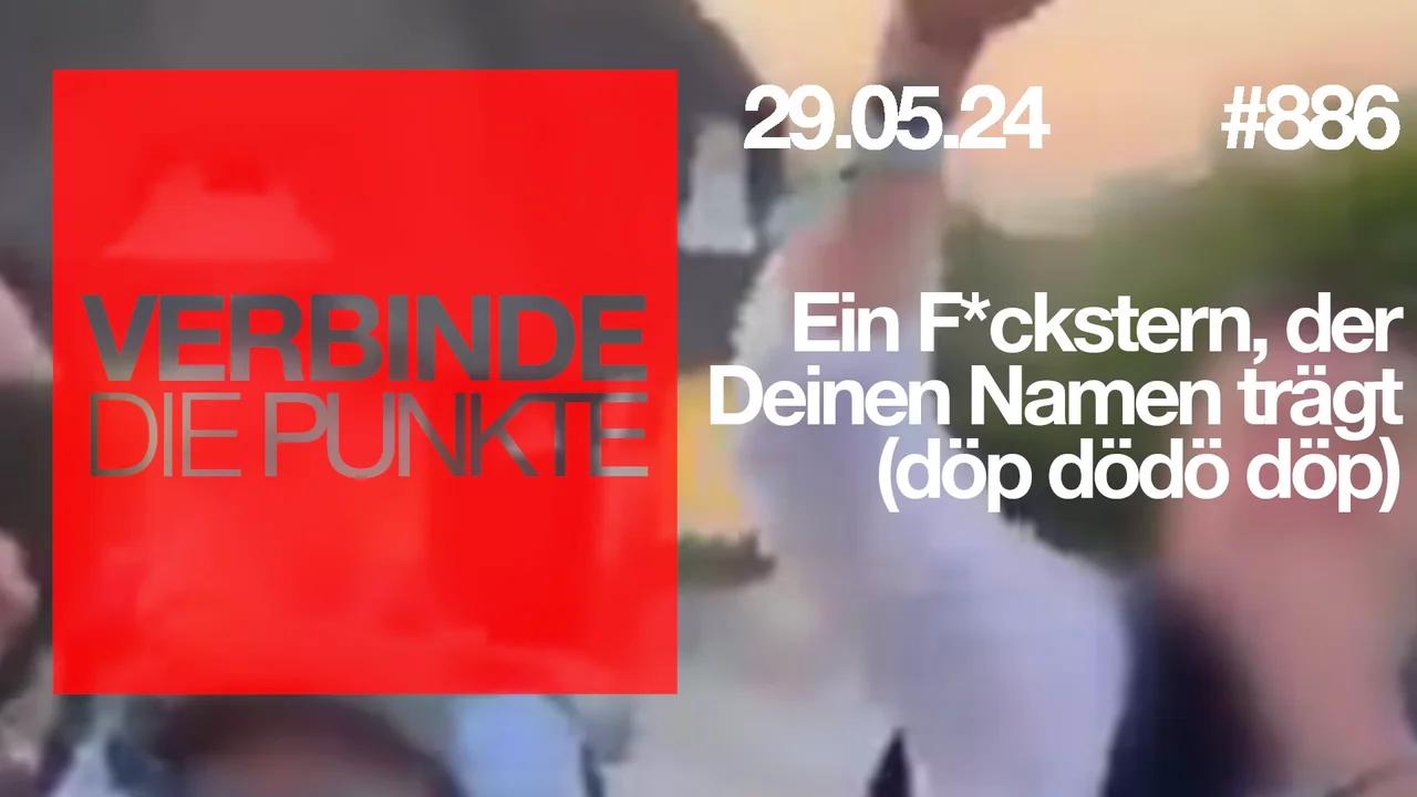 ⁣Verbinde die Punkte #886 - Ein F*ckstern, der Deinen namen trägt (döp dödö döp) (29.05.2024)