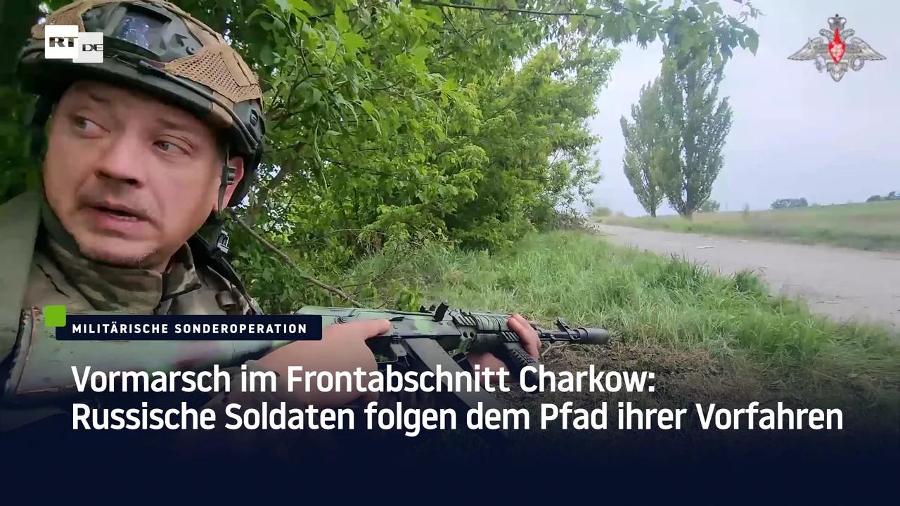 ⁣Vormarsch im Frontabschnitt Charkow: Russische Soldaten folgen dem Pfad ihrer Vorfahren